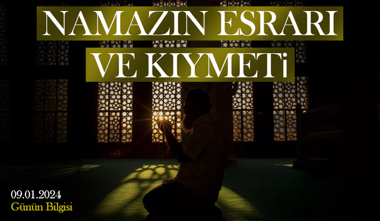 NAMAZIN ESRARI VE KIYMETİ