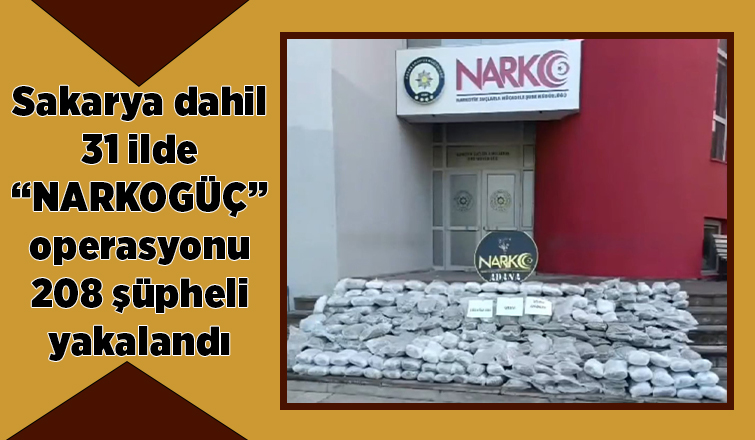 Narkogüç operasyonu: 208 gözaltı
