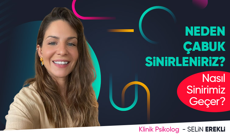 Neden Çabuk Sinirleniriz? Nasıl Sinirimiz Geçer? 