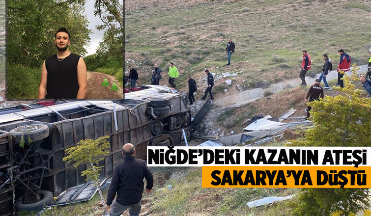 Niğde'deki kazada Sakarya'lı Ömer'de hayatını kaybetti