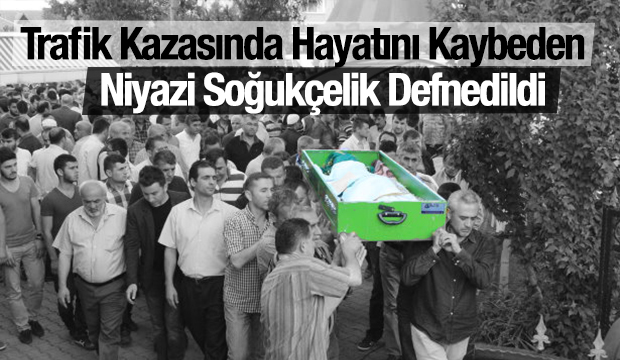 Niyazi Soğukçelik Defnedildi