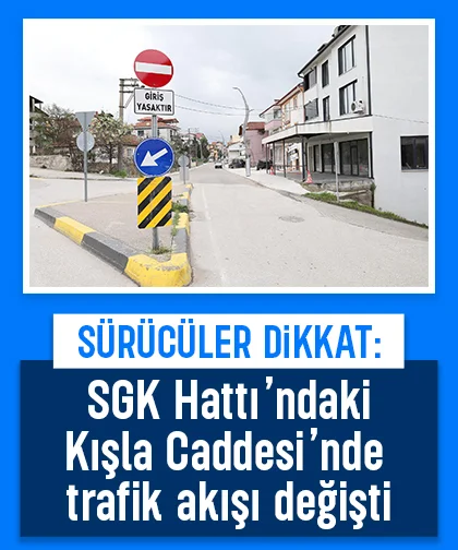 O caddede trafik akışı değişti