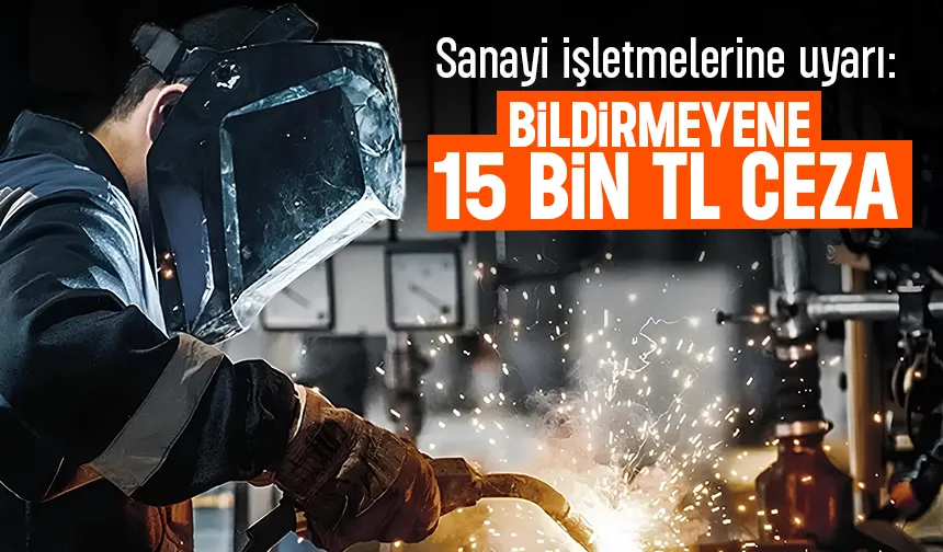 O işletmeler için son çağrı: 30 Nisan’a kadar bildirim yapılmalı