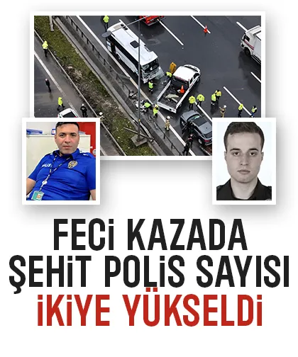 O kazadan acı haber; Bir polis daha şehit oldu