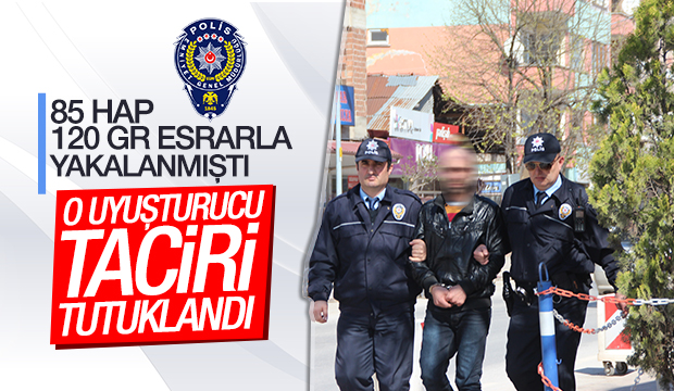 O Uyuşturucu Taciri Tutuklandı