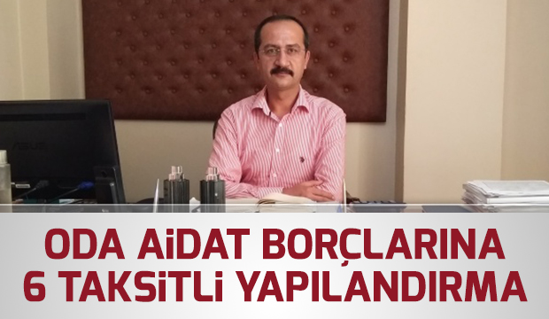 Oda Aidat Borçlarına 6 Taksitli Yapılandırma  