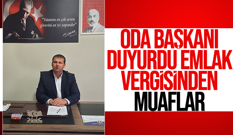 Oda Başkanı'ndan emlak vergisi açıklaması