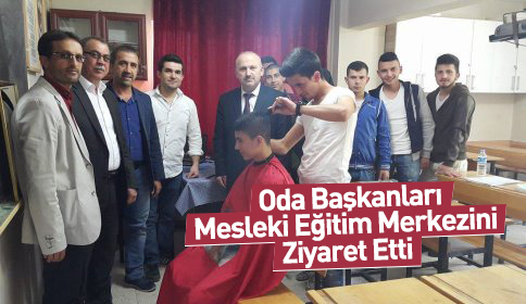 Akyazı Berberler Odası Başkanları Mesleki Eğitim Merkezini Ziyaret Etti