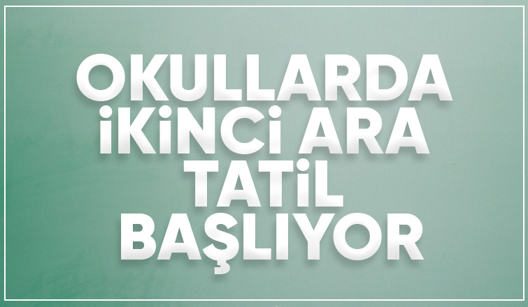 Öğrenciler için ara tatil başlıyor