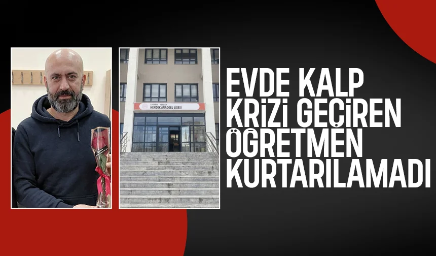 Öğretmen kalp krizi sonucu hayatını kaybetti