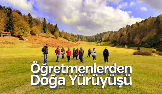 Öğretmenlerden Doğa Yürüyüşü