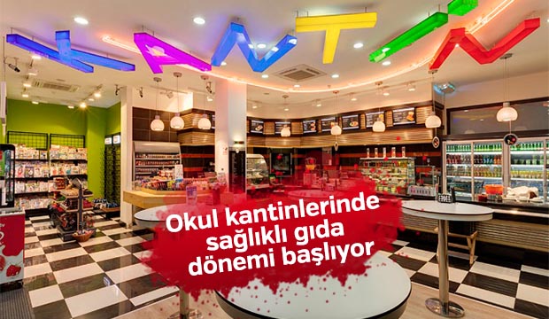 Okul kantinlerinde sağlıklı gıda dönemi başlıyor