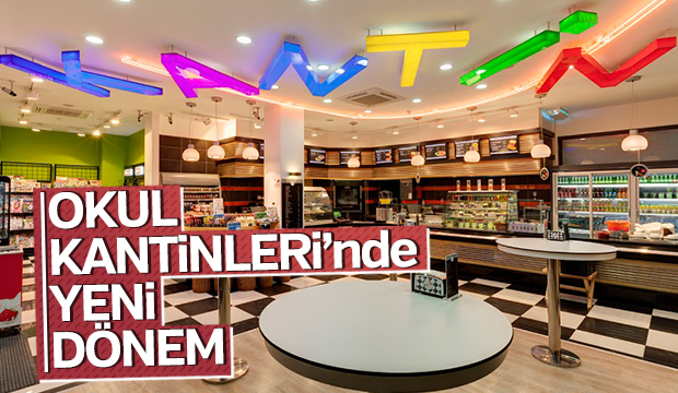 Okul Kantinlerinde yeni dönem 