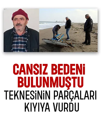 Ölen balıkçının parçalanan teknesi kıyıya vurdu