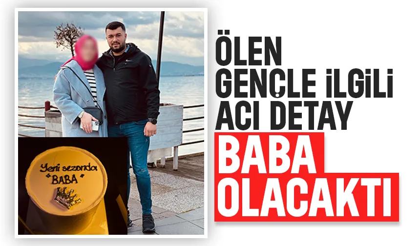 Ölen gençle ilgili kahreden detay