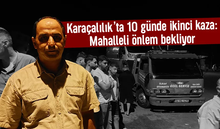 Ölümlü ve yaralamalı kazalar sonrası muhtardan önlem çağrısı