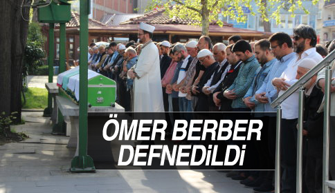 Ömer Berber Defnedildi