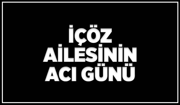 Ömer İçöz vefat etti.