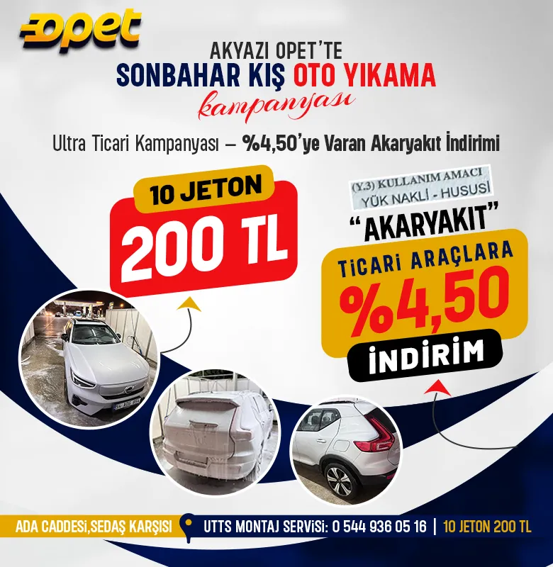 OPET Akyazı - Sonbahar Kış Oto Yıkama Kampanyası ve Ticari Araç İndirimleri