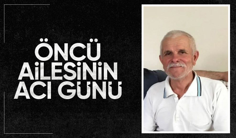 Orhan Öncü Vefat Etti