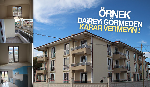 Örnek daireyi görmeden karar vermeyin