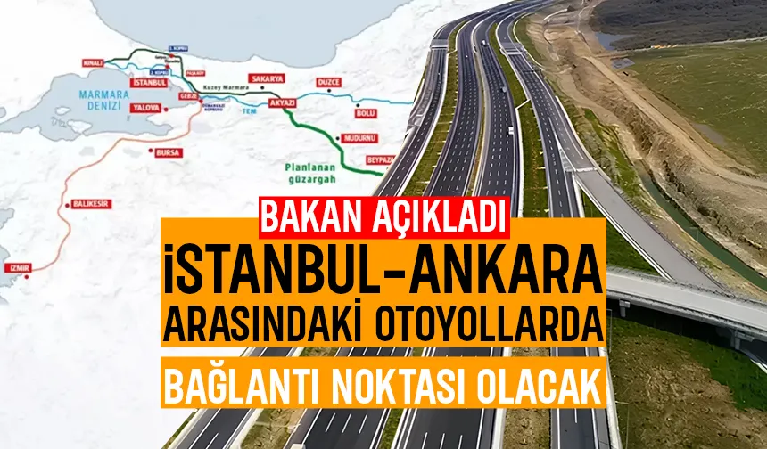 Orta Anadolu Otoyolu ile Akyazı bağlantı noktası olacak