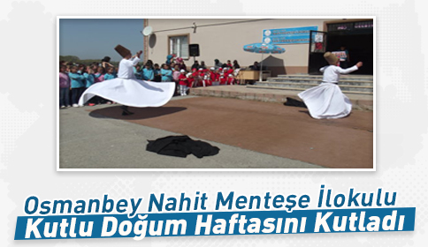 Osmanbey Nahit Menteşe İlkokulu Kutlu Doğum Haftasını Kutladı