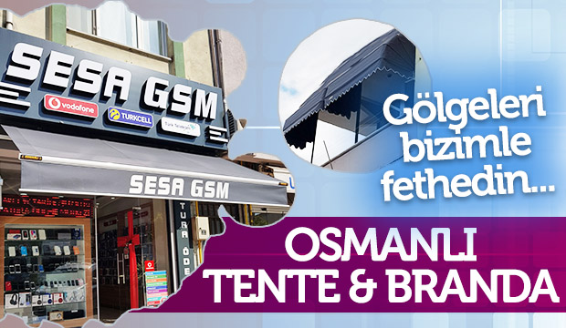 Osmanlı Tente Branda ya Uğramadan Karar Vermeyin