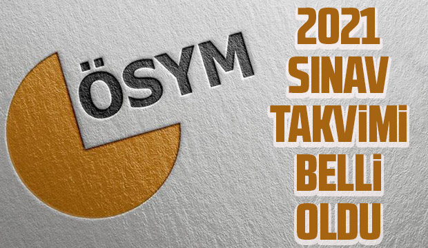 ÖSYM 2021 sınav takvimi belli oldu