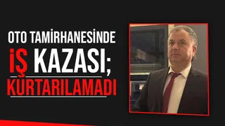 Oto tamirhanesindeki iş kazasında hayatını kaybetti