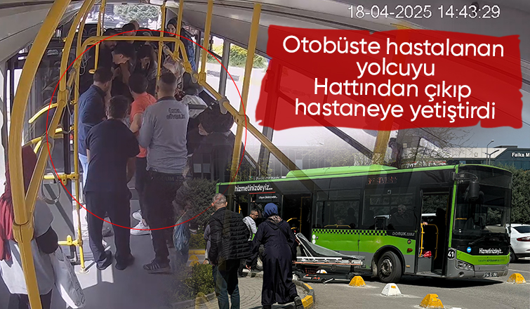 Otobüste fenalaşan yolcuyu hastaneye yetiştirdi