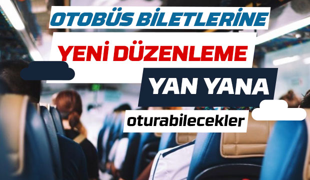 Otobüste yan yana oturabilecekler