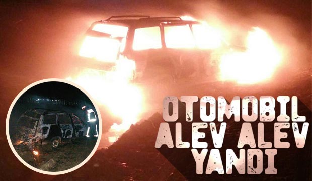 Otomobil alev alev yandı