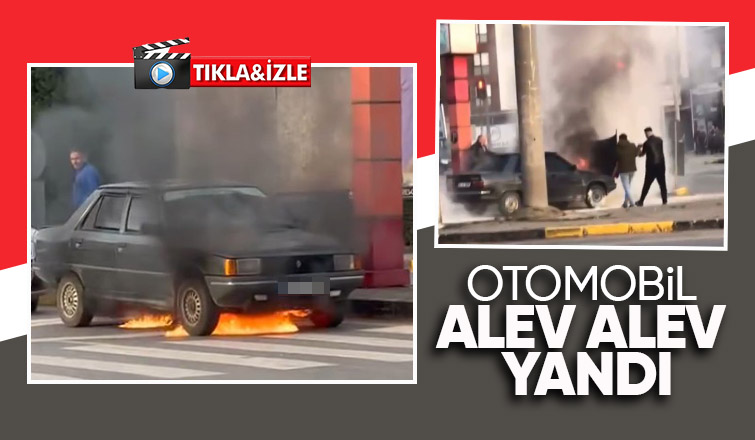 Otomobil bir anda alevler içinde kaldı