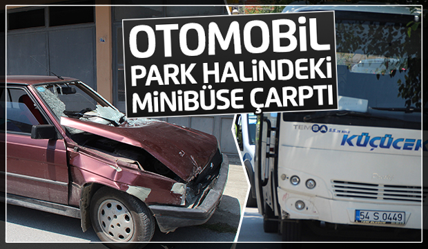 Otomobil Park Halindeki Minibüse Çarptı