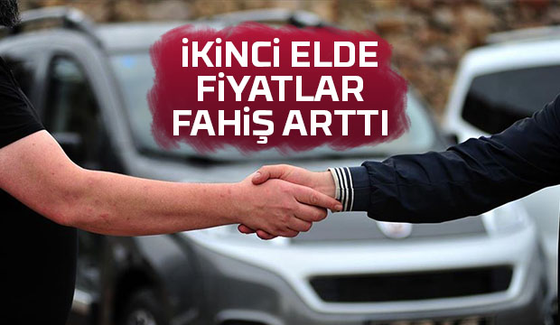 Otomobilde ikinci elde fahiş fiyatlar düşündürüyor