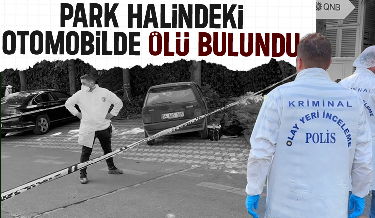 Otomobilde ölü bulundu