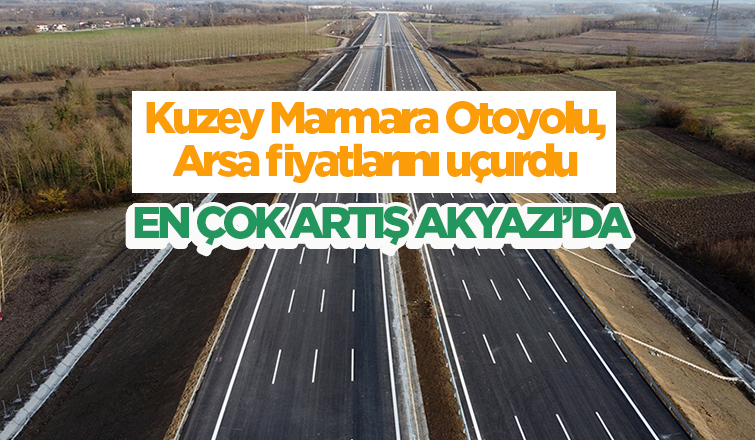 Otoyol arsa fiyatlarını uçurdu