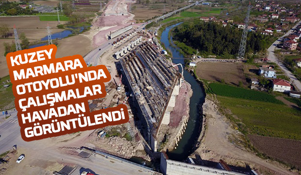 Otoyol inşaatındaki çalışmalar havadan görüntülendi