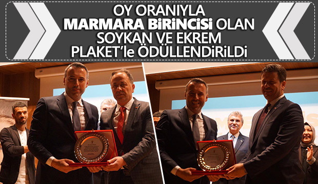 Oy oranıyla Marmara birincisi olan Soykan ve Ekrem Plaketle ödüllendirildi