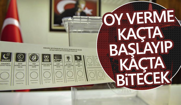 Oy verme saat kaçta başlıyor YSK il il oy verme saati yerel seçim 2019