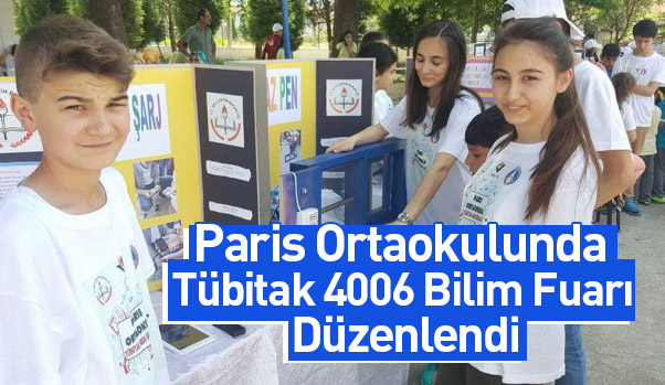 Paris Ortaokulunda TÜBİTAK 4006 Bilim Fuarı Düzenlendi