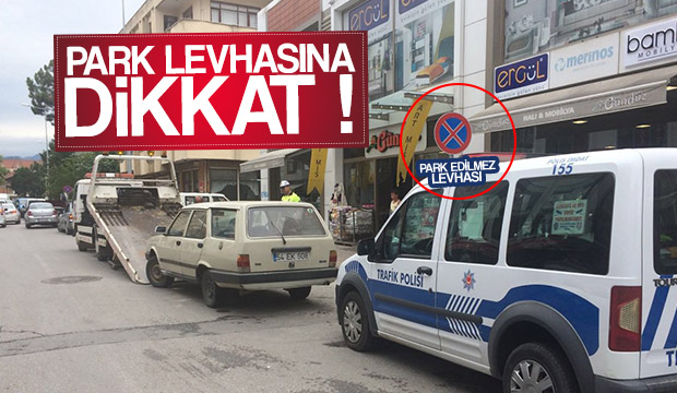 Park Levhasına Uymayan Aracı Polis Yoldan Çektirdi
