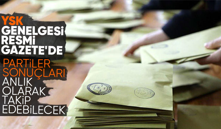 Partiler seçim sonuçlarını anlık olarak görebilecek