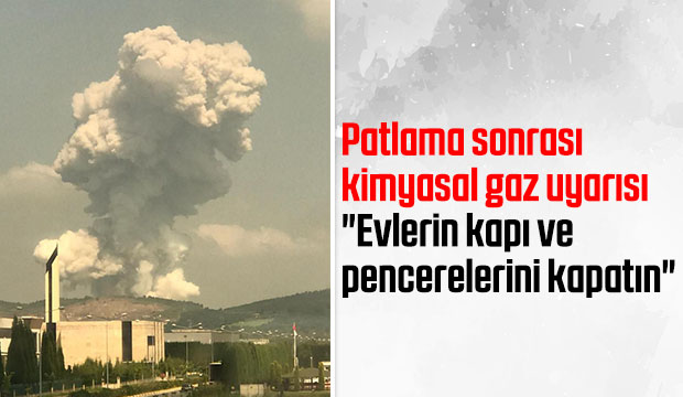 Patlama sonrası kimyasal gaz uyarısı