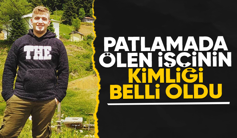 Patlamada Akyazılı 27 yaşındaki genç hayatını kaybetti