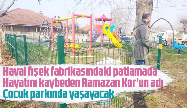 Patlamada hayatını kaybetmişti, adına çocuk parkı yapıldı