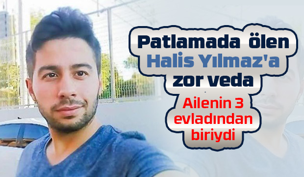 Patlamada ölen Halis'e acı veda