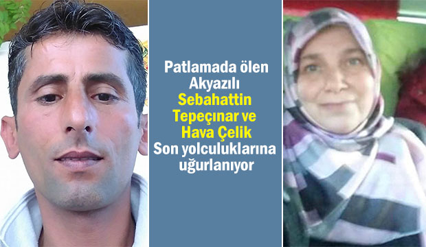 Patlamada ölen iki Akyazılı toprağa verilecek