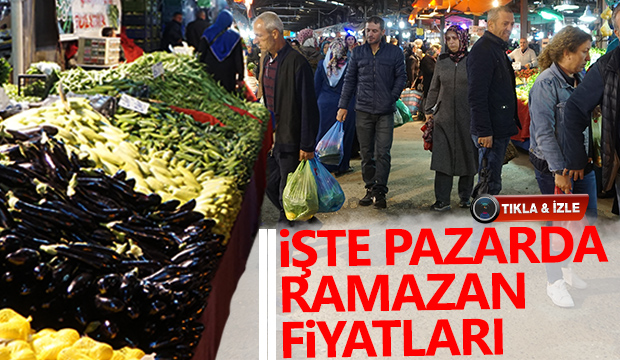 PAZARDA RAMAZAN FİYATLARI